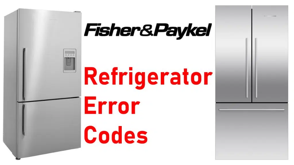 Fisher and Paykel Refrigerator Error Codes