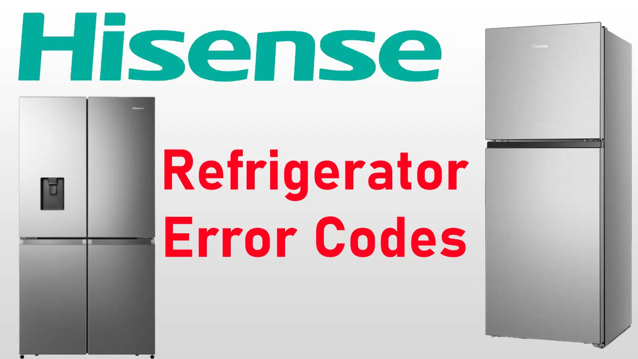 Hisense Refrigerator Error Codes