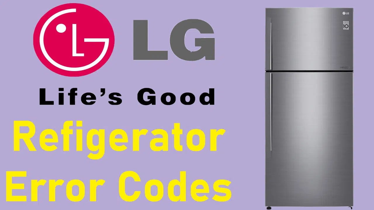 LG Refrigerator Error Codes